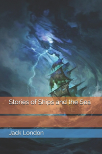 Stories of Ships and the Sea