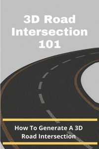 3D Road Intersection 101