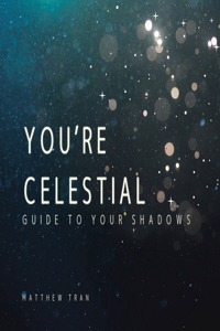 You're Celestial