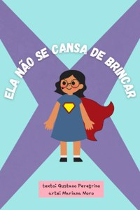 Ela não se cansa de brincar