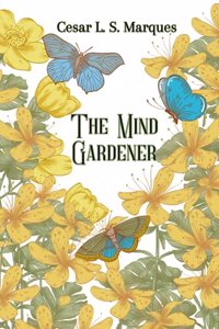 The mind gardener
