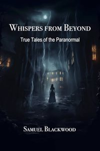 Whispers from Beyond