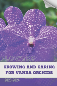 Growing and Caring for Vanda Orchids