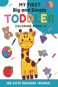 My first big and simple toddler coloring Book 1-3