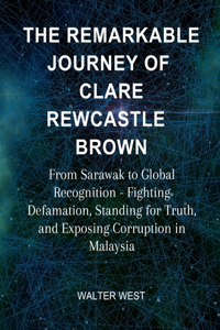 The Remarkable Journey of Clare Rewcastle Brown