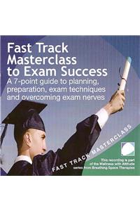 Fast track masterclass to exam success