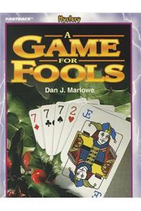 A A Game for Fools Game for Fools