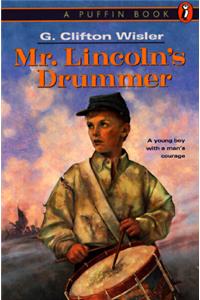 Mr. Lincoln's Drummer