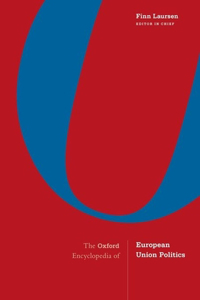 The Oxford Encyclopedia of European Union Politics