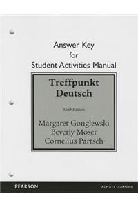 Student Activities Manual Answer Key for Treffpunkt Deutsch