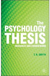 The The Psychology Thesis Psychology Thesis: Research and Coursework