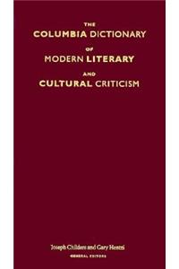 The Columbia Dictionary of Modern Literary and Cultural Criticism