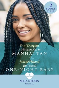 A Mistletoe Kiss In Manhattan / The Prince's One-Night Baby
