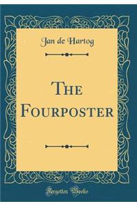 The Fourposter (Classic Reprint)