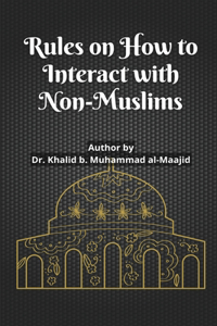 Rules on How to Interact with Non-Muslims