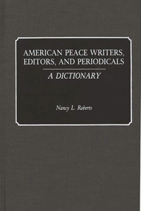 American Peace Writers, Editors, and Periodicals