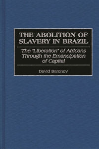 The Abolition of Slavery in Brazil