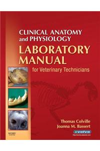 Clinical Anatomy and Physiology Laboratory Manual for Veterinary Technicians - Elsevieron Vitalsource