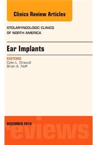 Ear Implants, an Issue of Otolaryngologic Clinics of North America