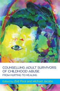 Counselling Adult Survivors of Childhood Abuse