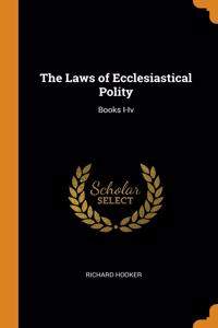 THE LAWS OF ECCLESIASTICAL POLITY: BOOKS