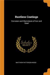 Rustless Coatings: Corrosion and Electrolysis of Iron and Steel