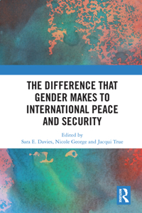 Difference That Gender Makes to International Peace and Security