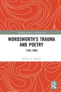 Wordsworth’s Trauma and Poetry