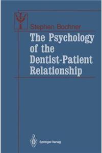 Psychology of the Dentist-Patient Relationship