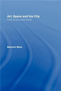 Art, Space and the City