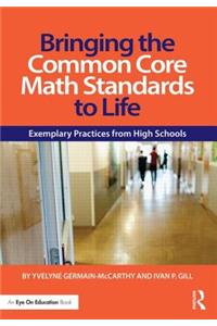 Bringing the Common Core Math Standards to Life