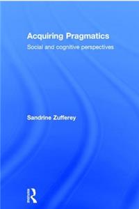 Acquiring Pragmatics