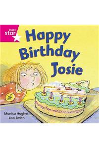 Rigby Star Independent Pink Reader 3: Happy Birthday Josie