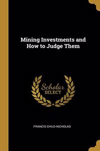 Mining Investments and How to Judge Them