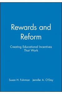 Rewards and Reform