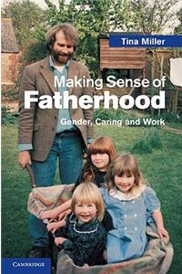 Making Sense of Fatherhood