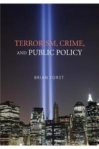 Terrorism, Crime, and Public Policy