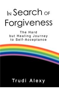 In Search of Forgiveness