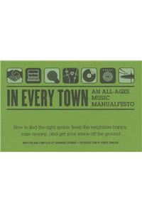 In Every Town: An All-Ages Music Manualfesto