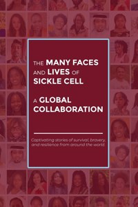 The Many Faces and Lives of Sickle Cell - A Global Collaboration