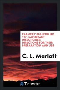Important Insecticides: Directions for Their Preparation and Use