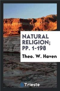 Natural Religion; Pp. 1-198