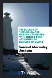 The Source of Jerusalem the Golden