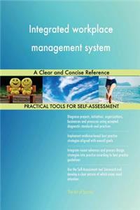 Integrated workplace management system A Clear and Concise Reference