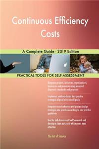 Continuous Efficiency Costs A Complete Guide - 2019 Edition
