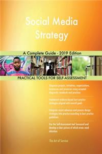 Social Media Strategy A Complete Guide - 2019 Edition