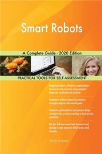 Smart Robots A Complete Guide - 2020 Edition