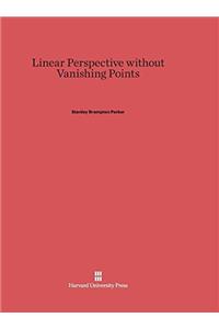 Linear Perspective Without Vanishing Points