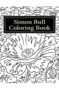 Simon Bull Coloring Book: Fifty floral sketches based on the artist's most loved paintings for your coloring pleasure, with anecdotes and observations in the artist's own wor