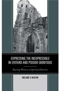 Expressing the Inexpressible in Lyotard and Pseudo-Dionysius